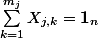 \sum_{k=1}^{m_j} X_{j,k}=\mathbf 1_n